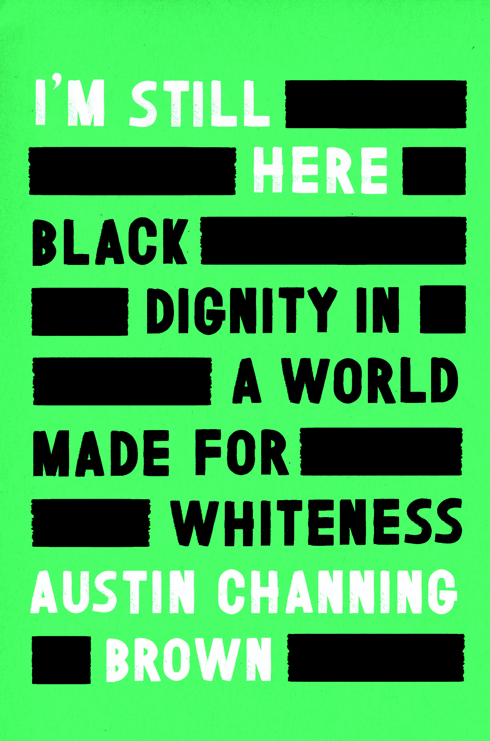 book cover, I'm Still Here: Black Dignity in a World Made for Whiteness